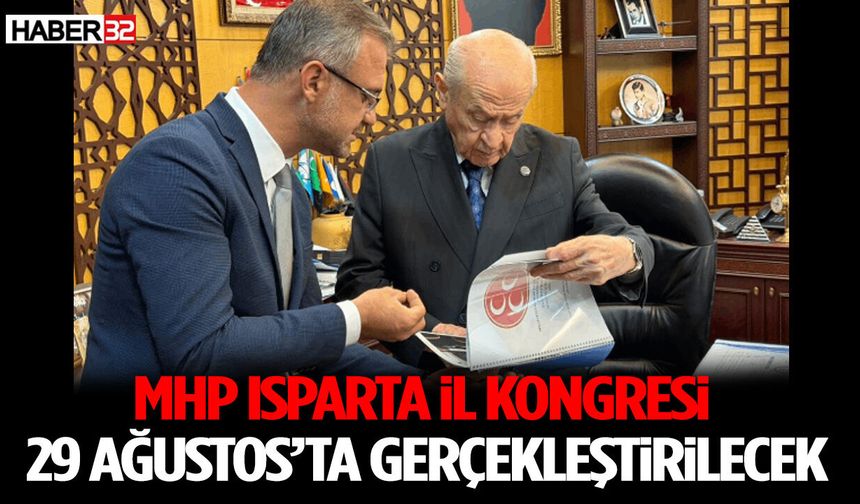 MHP Isparta İl Kongresi 29 Ağustos’ta Gerçekleştirilecek