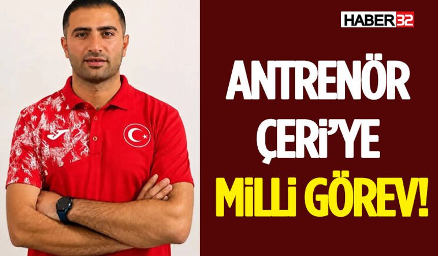 Antrenör Çeri’ye Milli Görev!
