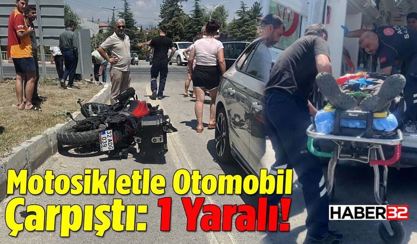 Motosikletle Otomobil Çarpıştı: 1 Yaralı!