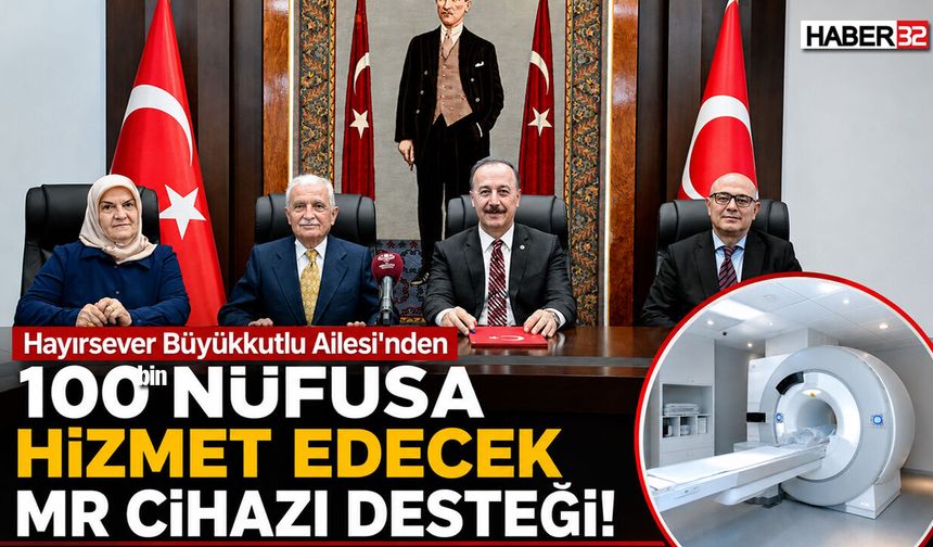 Hayırsever Büyükkutlu Ailesi'nden MR Cihazı Desteği!