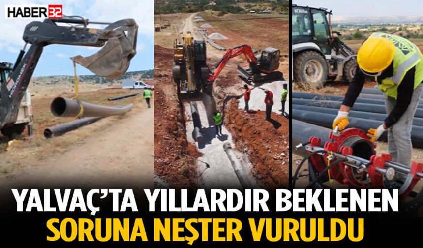 Yalvaç’ta O Soruna Neşter Vuruldu!