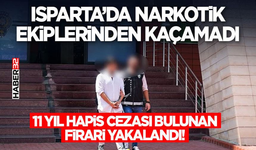 11 Yıl Hapis Cezası Bulunan Firari Yakalandı!
