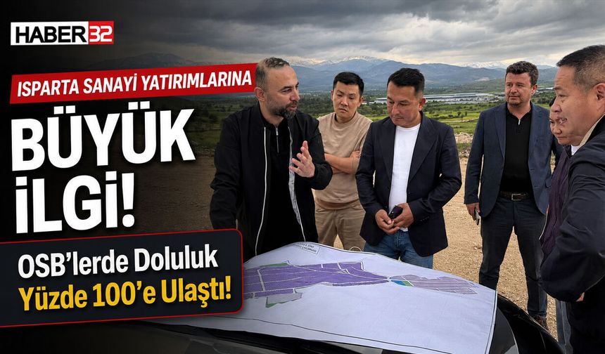 Isparta'da Sanayi Yatırımlarına Büyük İlgi!