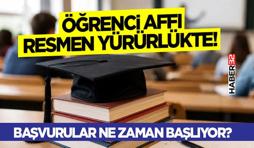 Üniversite Öğrenci Affı Resmen Yürürlükte!