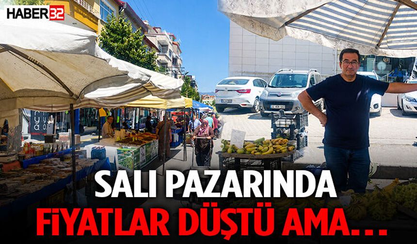 Salı Pazarında Fiyatlar Düştü Ama…