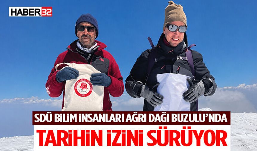 SDÜ Bilim İnsanları Ağrı Dağı Buzulu’nda Tarihin İzini Sürüyor