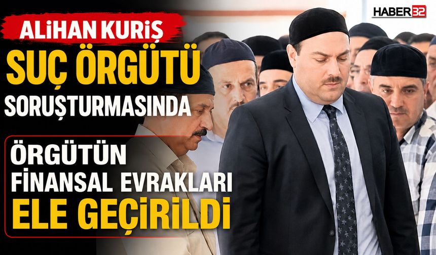 "Alihan Kuriş Suç Örgütü" Soruşturmasında Örgütün Finansal Evrakları Ele Geçirildi