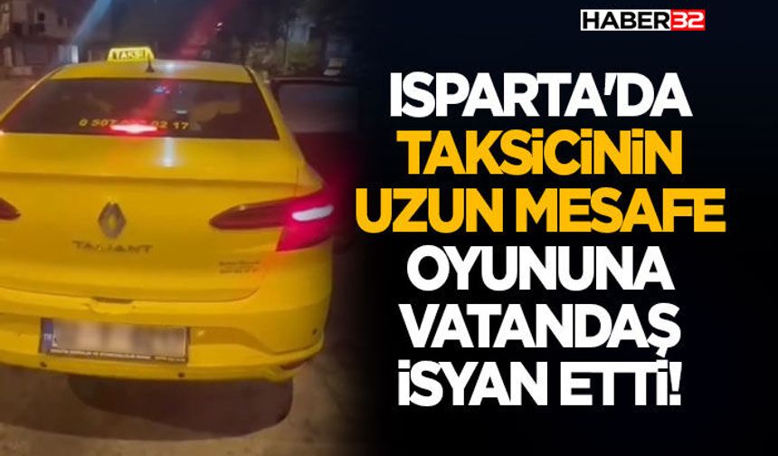 Taksicinin Uzun Mesafe Oyununa Vatandaş İsyan Etti!