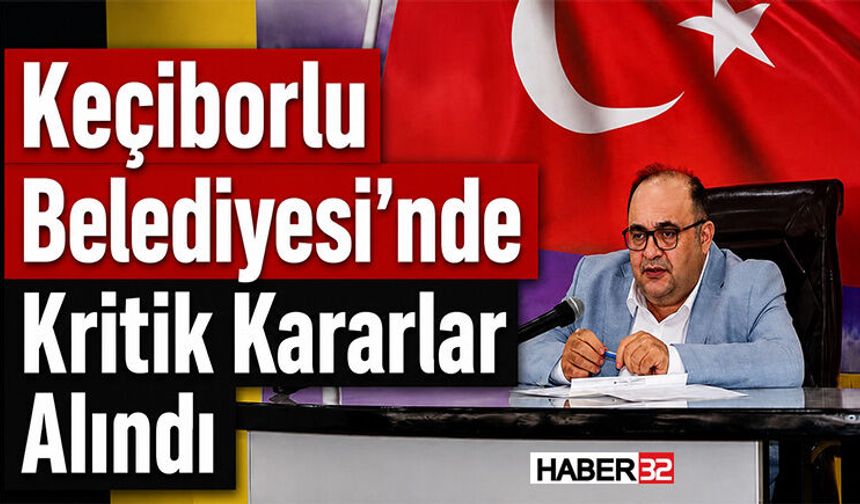 Keçiborlu Belediye Meclisi Ağustos Ayı Toplantısını Gerçekleştirdi