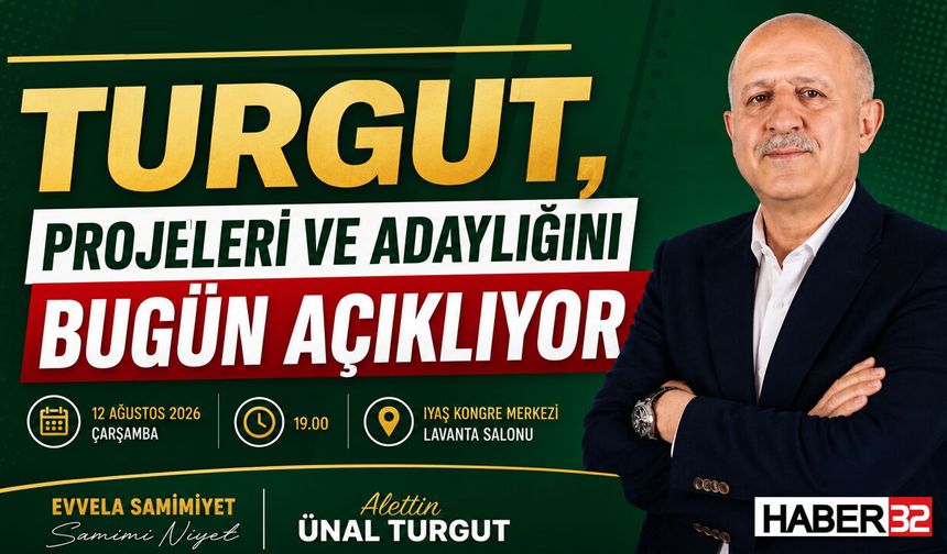 Alettin Ünal Turgut, Projeleri Ve Adaylığını Bugün Açıklıyor