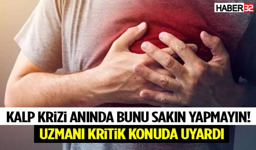 Kalp Krizi Anında Bunu Sakın Yapmayın!
