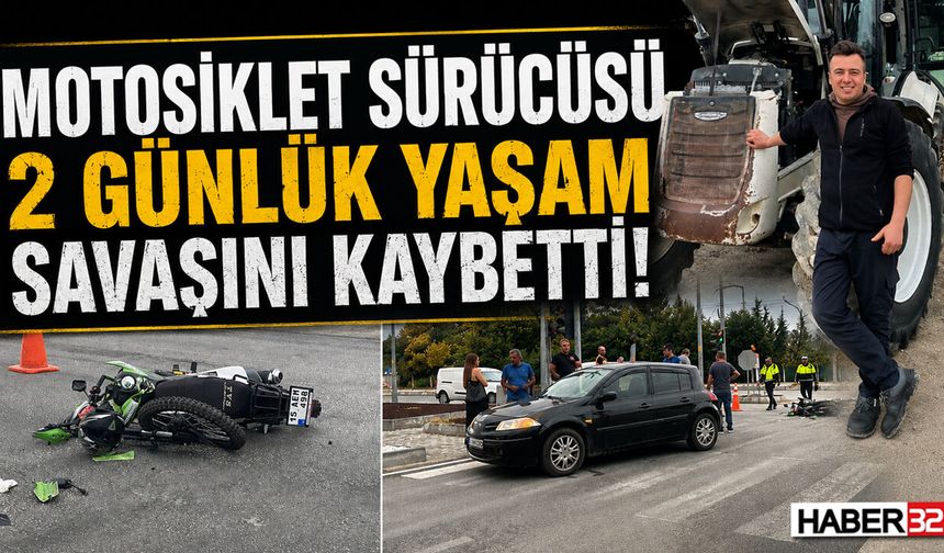 Motosiklet Sürücüsü 2 Günlük Yaşam Savaşını Kaybetti!
