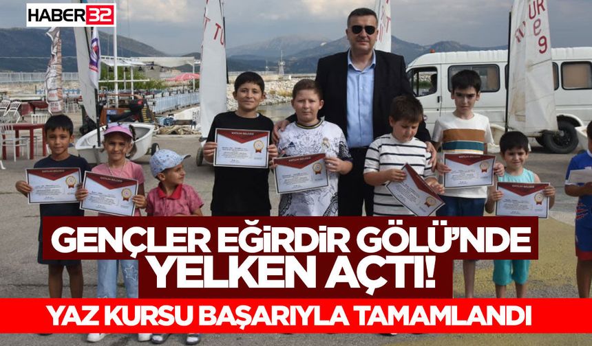 Gençler Eğirdir Gölü’nde Yelken Açtı!