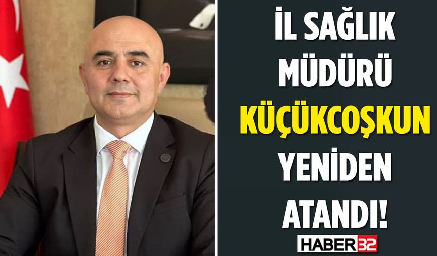 Sağlık Müdürü Coşkun Yeniden Atandı!