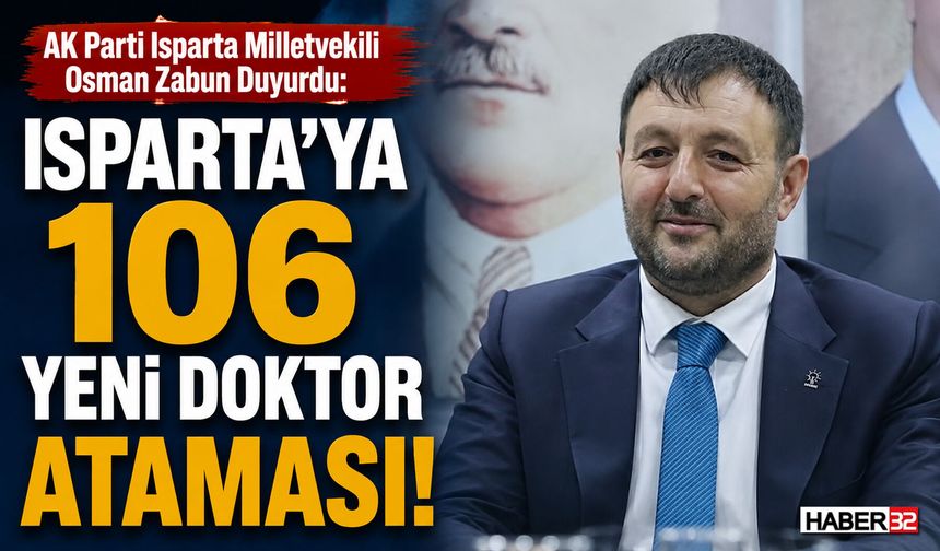 Zabun Duyurdu: Isparta'ya 106 Yeni Doktor Ataması!