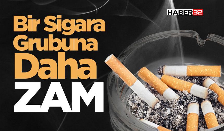Bir Sigara Grubuna Daha Zam Geldi!