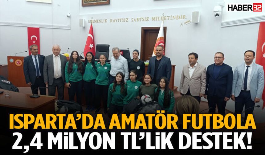 Isparta’da Amatör Futbola 2,4 Milyon TL’lik Destek!
