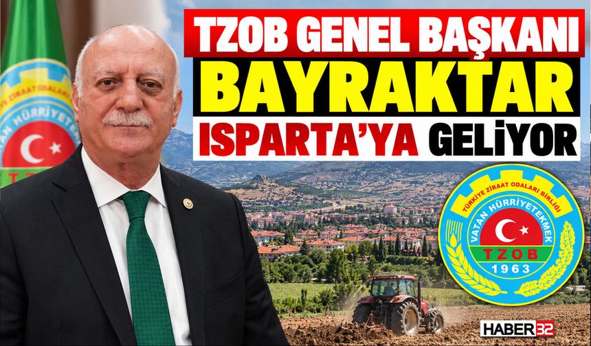TZOB Genel Başkanı Bayraktar Isparta'ya Geliyor