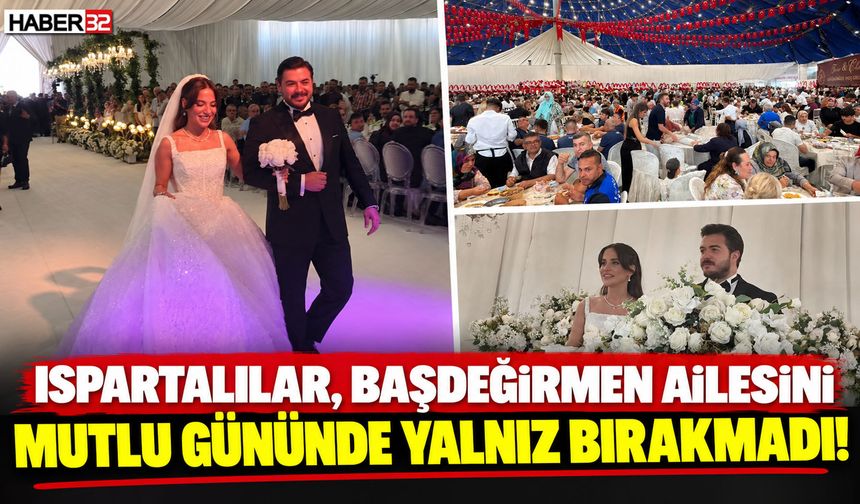 Ispartalılar, Başdeğirmen Ailesini Yalnız Bırakmadı!