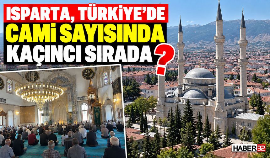 Isparta, Türkiye'deki Cami Sayısında Kaçıncı Sırada?