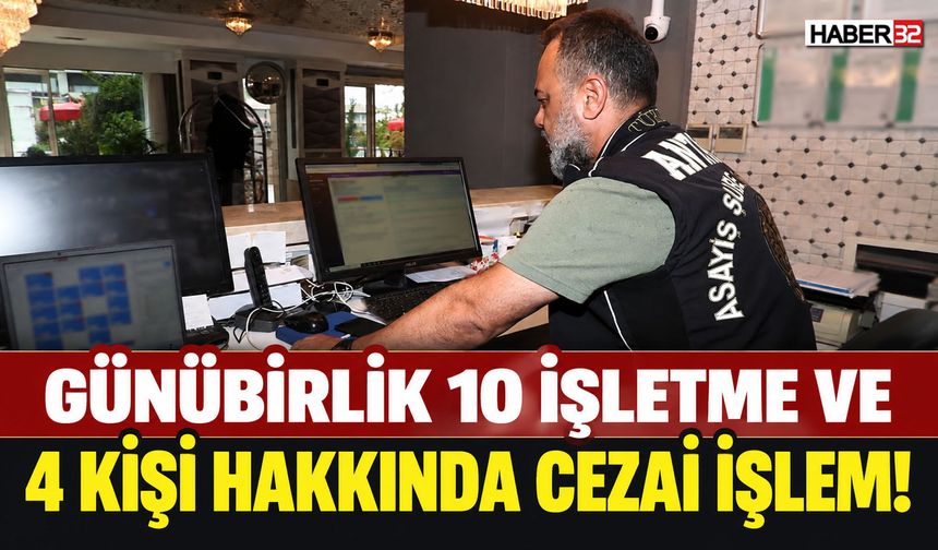 Günübirlik 10 İşletmeye Cezai İşlem!