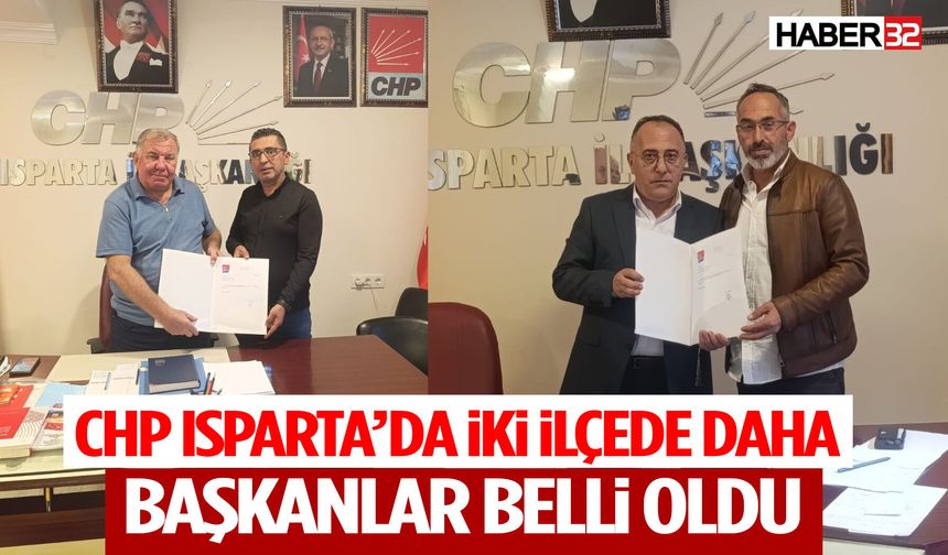 CHP Isparta’da İki İlçede Daha Başkanlar Belli Oldu