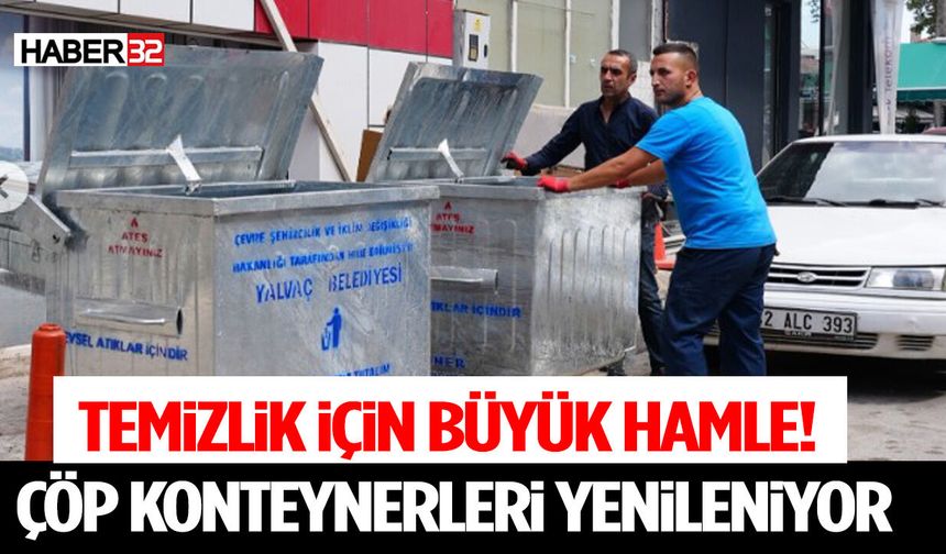Temizlik İçin Büyük Hamle! Çöp Konteynerleri Yenileniyor
