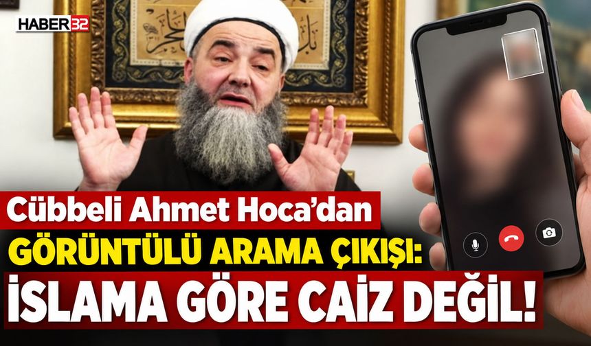 Cübbeli Ahmet Hoca'dan Görüntülü Arama Çıkışı!