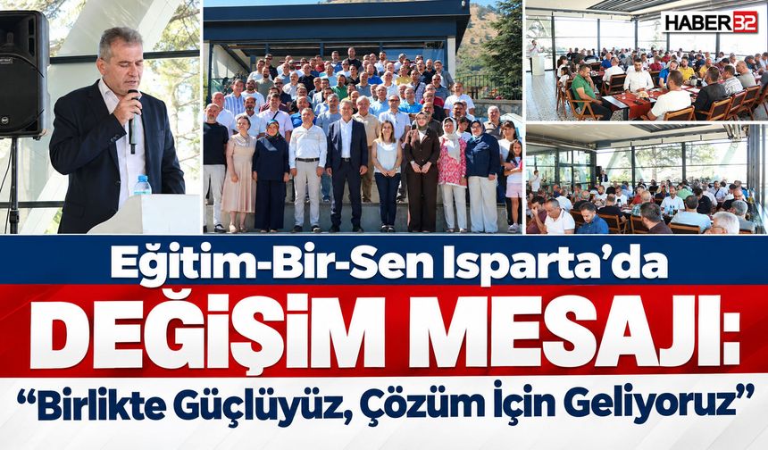 Isparta Eğitim-Bir-Sen'de Değişim Mesajı!