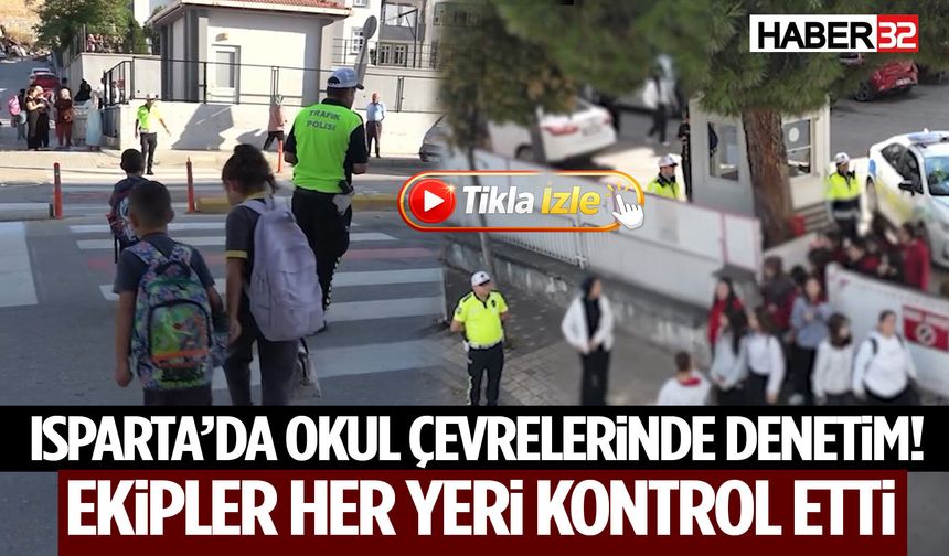 Isparta’da Okul Çevrelerinde Denetim! Ekipler Her Yeri Kontrol Etti