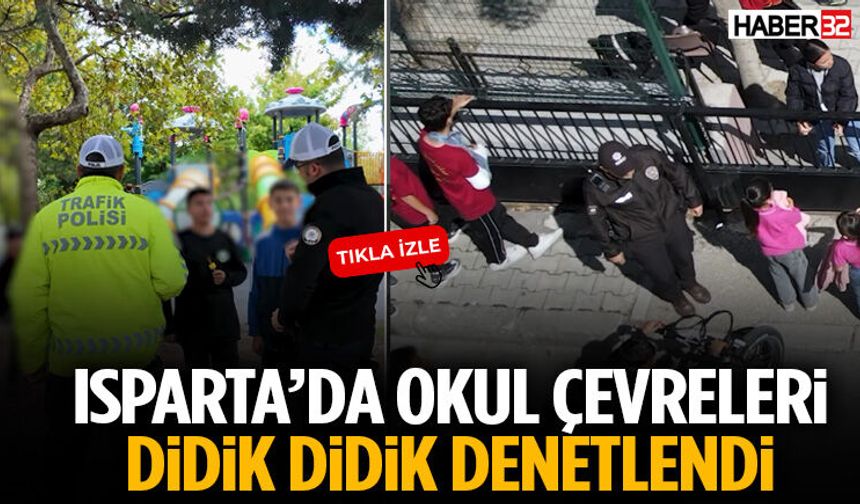 Isparta’da Okul Çevreleri Didik Didik Denetlendi