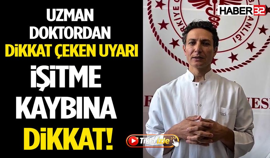 Uzman Doktordan 'İşitme Kaybı' Uyarası!