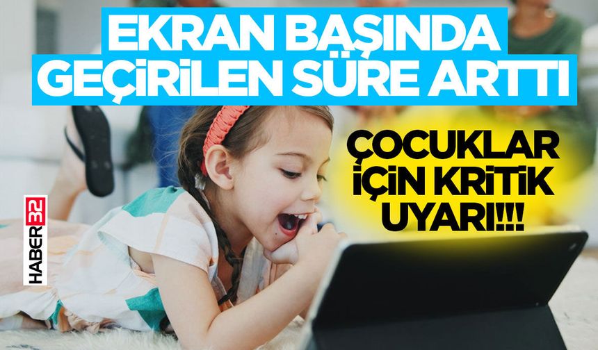 Ekran Başında Geçirilen Süre Arttı