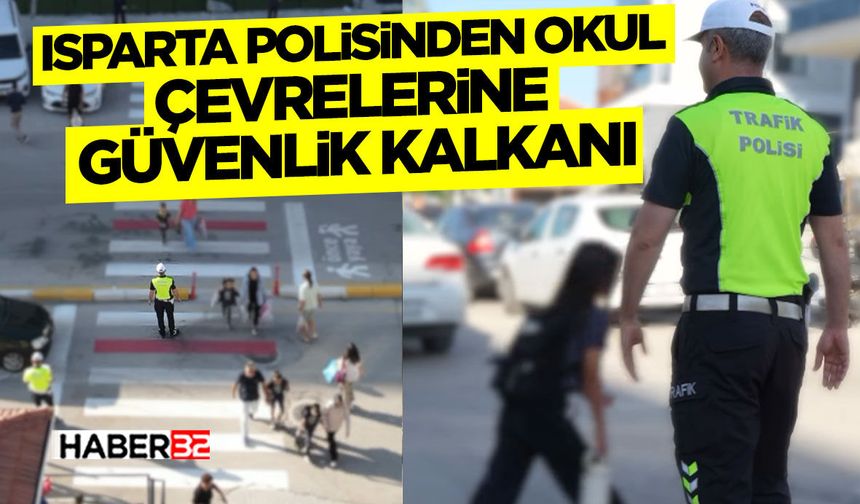 Isparta Polisinden Okul Çevrelerine Güvenlik Kalkanı
