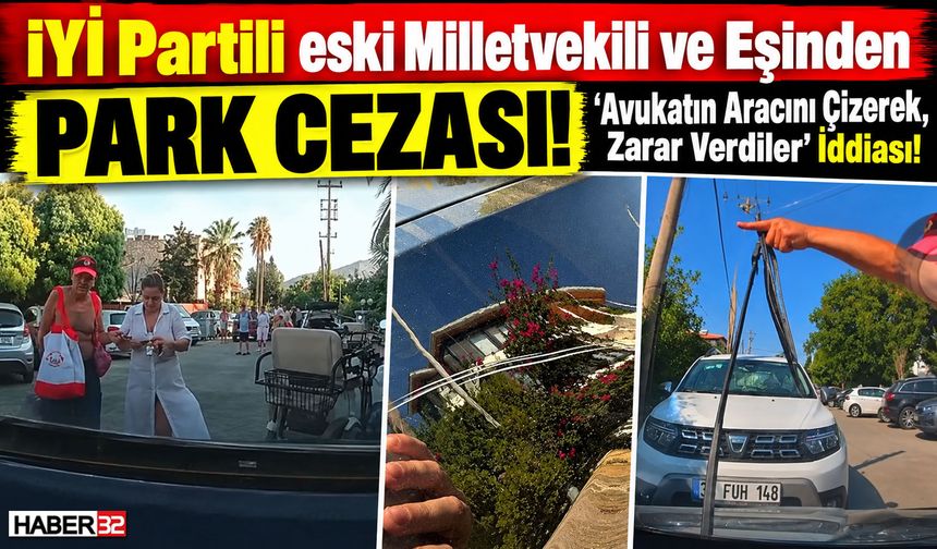 Avukatın Aracına Zarar Verenler Eski Vekil ve Eşi Çıktı!
