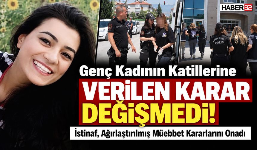 O Davada Verilen Ağırlaştırılmış Müebbet Kararları Onandı!