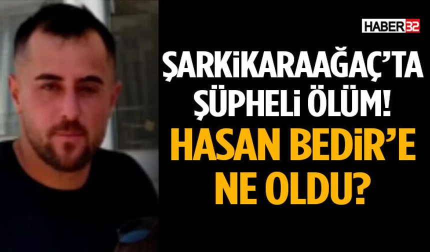 Şarkikaraağaç’ta Şüpheli Ölüm!