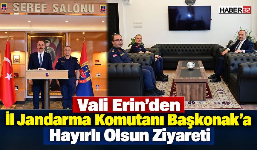 Vali Erin'den İl Jandarma Komutanına 'Hayırlı Olsun' Ziyareti