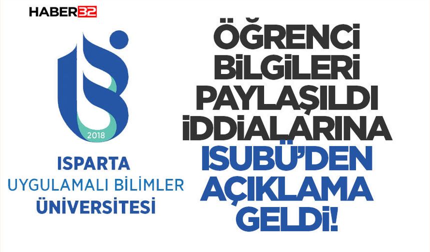Öğrenci Bilgileri Paylaşıldı İddialarına  ISUBÜ’den Resmi Açıklama Geldi!