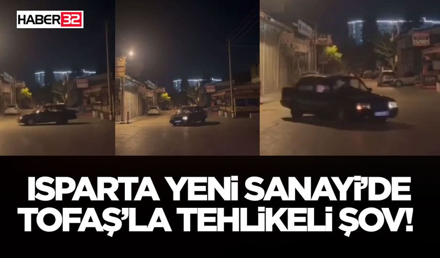 Isparta Yeni Sanayi’de Tofaş’la Tehlikeli Şov!