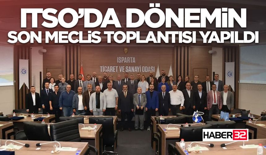 ITSO’da Dönemin Son Meclis Toplantısı Yapıldı
