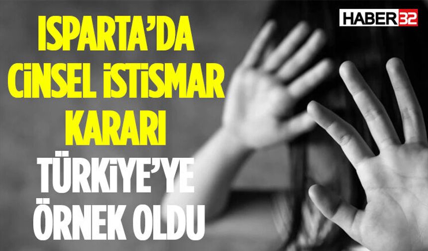 Isparta’daki Yargılamaların Hızı Türkiye’ye Örnek Oldu!