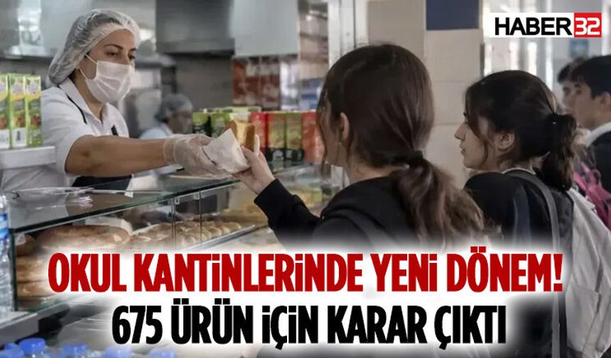 Okul Kantinlerinde Yeni Dönem! 675 Ürün İçin Karar Çıktı