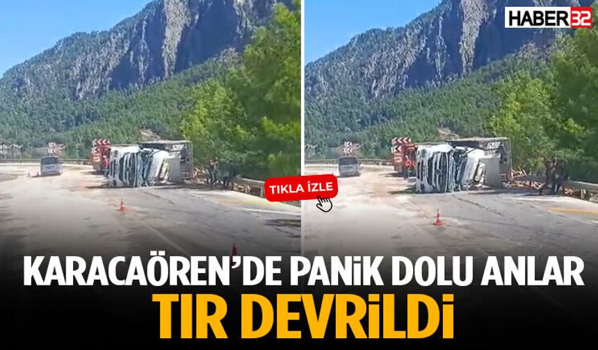 Karacaören’de Panik Dolu Anlar Tır Devrildi