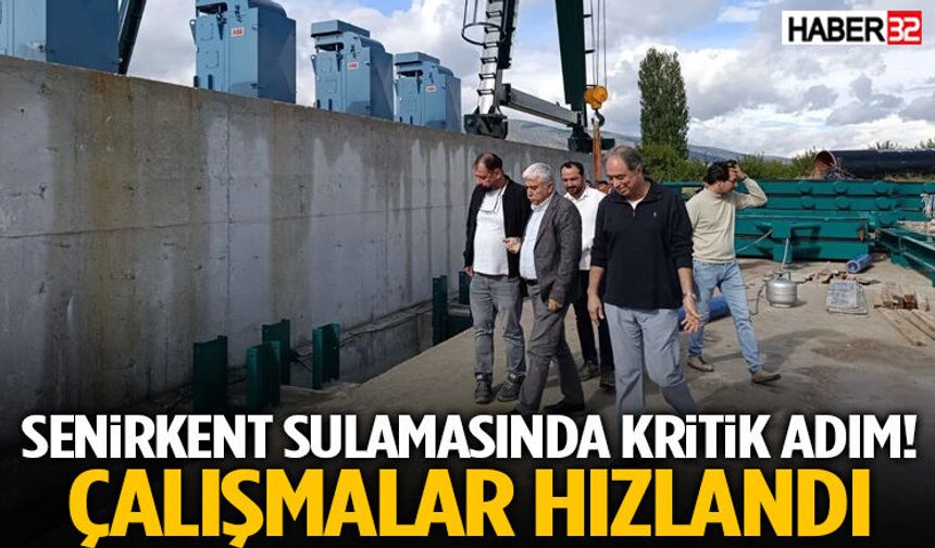 Senirkent Sulamasında Kritik Adım! Çalışmalar Hızlandı