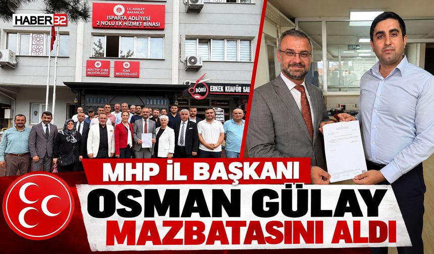 MHP İl Başkanı Osman Gülay Mazbatasını Aldı