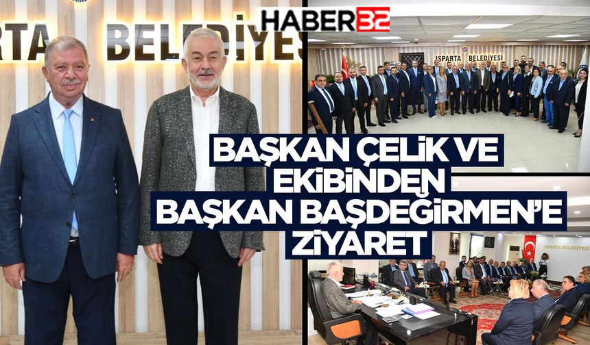 Başkan Çelik Ve Ekibinden Başkan Başdeğirmen’e Ziyaret
