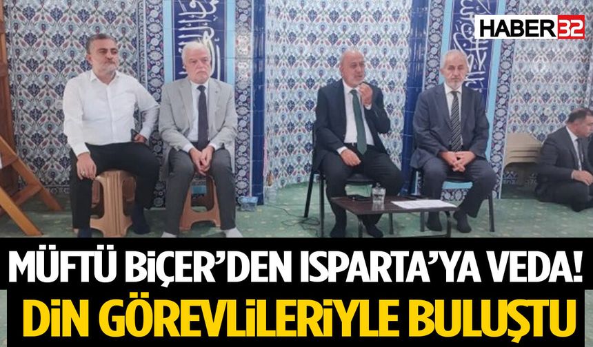 Müftü Biçer’den Isparta’ya Veda! Din Görevlileriyle Buluştu