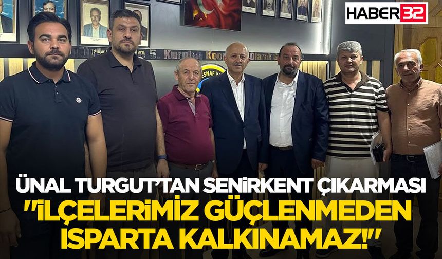 "İlçelerimiz Güçlenmeden Isparta Kalkınamaz!"