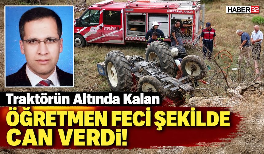 Traktörün Altında Kalan Edebiyat Öğretmeni Can Verdi!
